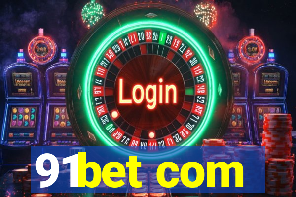 91bet com
